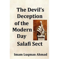 The Devil's Deception of the Modern Day Salafi Sect: A Contemporary Study of Salafist Extremism in The United States