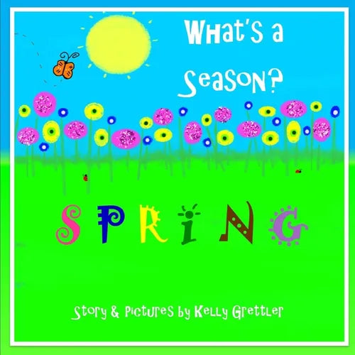 What's a Season? SPRING
