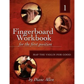 Fingerboard Workbook for the First Position Map the Violin for Good