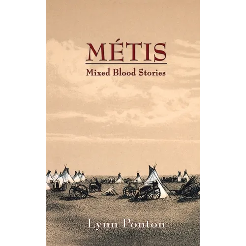 Metis: Mixed Blood Stories