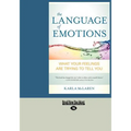 The Language of Emotions: What Your Feelings Are Trying to Tell You (Large Print 16pt)