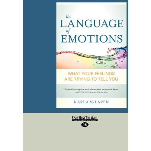 The Language of Emotions: What Your Feelings Are Trying to Tell You (Large Print 16pt)