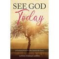 See God Today: A Gratitude Journal for Those Impacted by Cancer