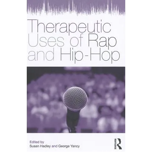 Therapeutic Uses of Rap and Hip-Hop