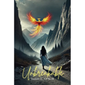 Unbreakable: A Journey of Healing, Growth & Self-Discovery