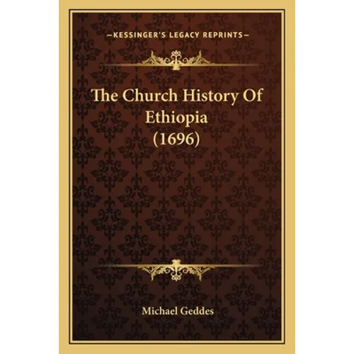 The Church History Of Ethiopia (1696)