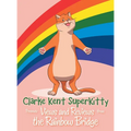 Clarke Kent Super Kitty: Presents Views and Reviews from the Rainbow Bridge