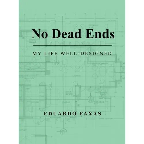 No Dead Ends: My Life Well-Designed