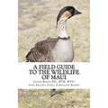 A Field Guide to the Wildlife of Maui