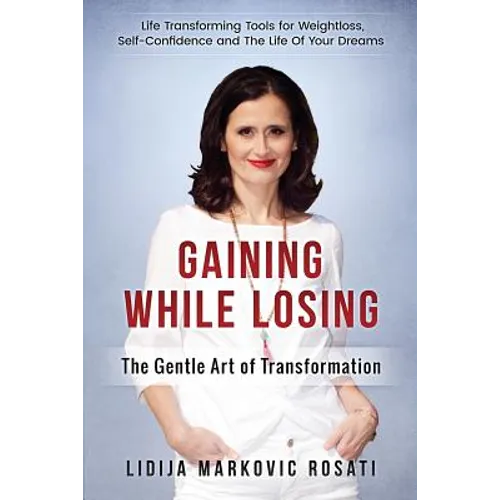 Gaining While Losing: The Gentle Art Of Transformation