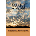 Parable Wisdom: Spiritual Awakening in the Teachings of Jesus