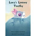 Lucy's Loosey Toothy