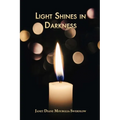 Light Shines in Darkness