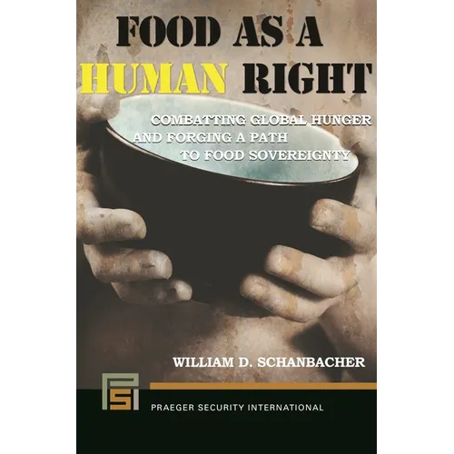 Food as a Human Right: Combatting Global Hunger and Forging a Path to Food Sovereignty