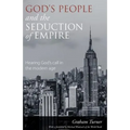 God's People and the Seduction of Empire: Hearing God's call in the modern age
