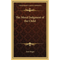 The Moral Judgment of the Child