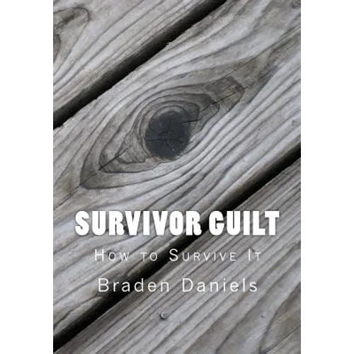 Survivor Guilt: How to Survive It