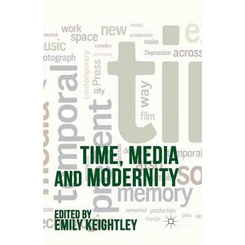 Time, Media and Modernity