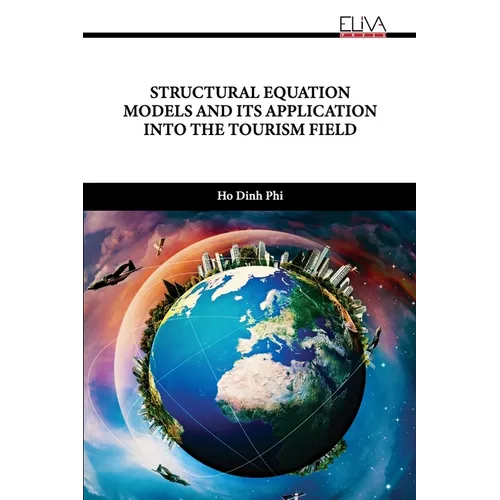 Structural Equation Models and Its Application Into the Tourism Field