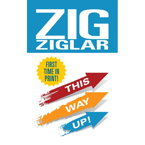 This Way Up!: Zig's Original Breakthrough Classic on Achievement