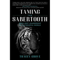 Taming the Sabertooth: Resilient Leadership in a Stressful World