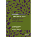 Crowdsourced Politics: The Rise of Online Petitions & Micro-Donations