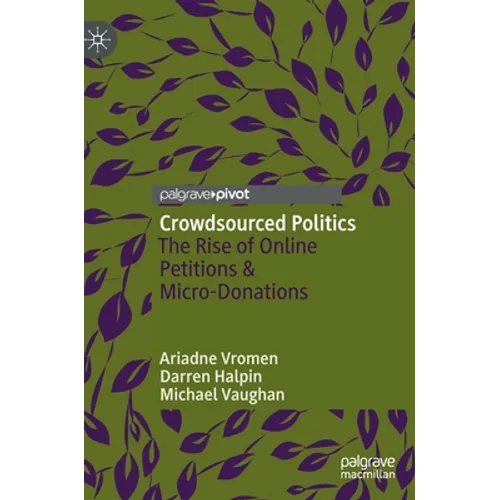 Crowdsourced Politics: The Rise of Online Petitions & Micro-Donations