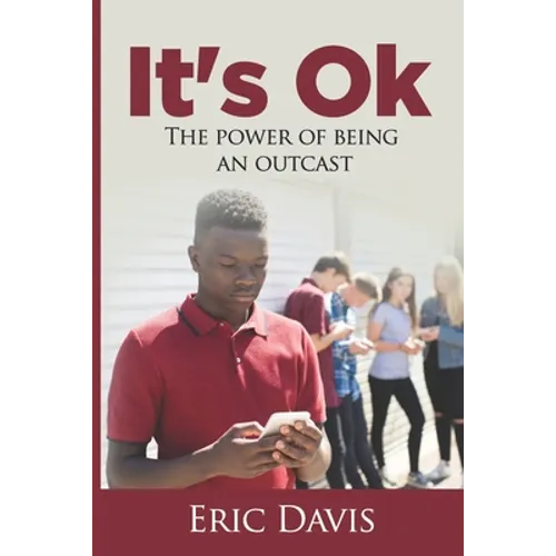 It's Ok: The Power Of Being An Outcast