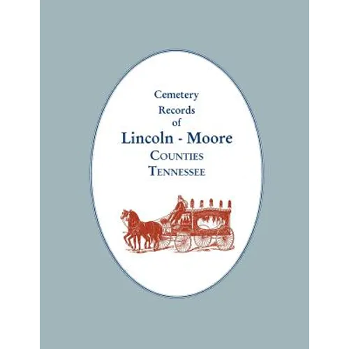 Cemetery Records of Lincoln - Moore Counties, Tennessee