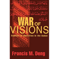 War of Visions: Conflict of Identities in the Sudan