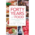Forty Years of Food: A Lifetime of Food Addiction: A True Story