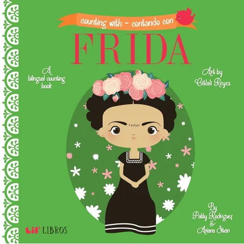 Counting with - Contando Con Frida: A Bilingual Counting Book