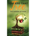 You are that Tree (Book 1 Hardback ): The Garden of Eden
