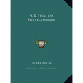 A Ritual of Freemasonry