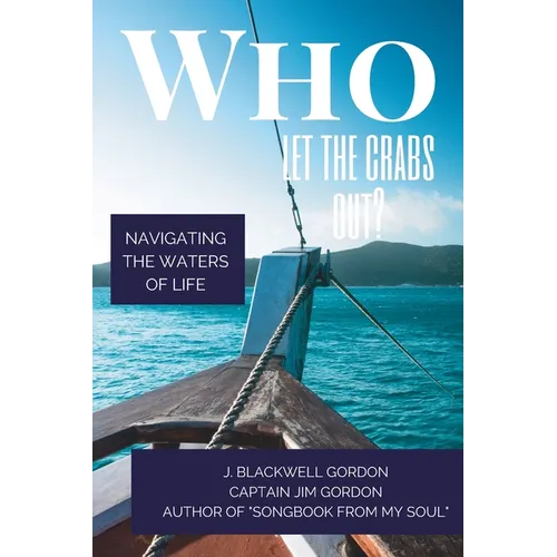 Who Let the Crabs Out?: Navigating the Waters of Life