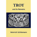 Troy and Its Remains