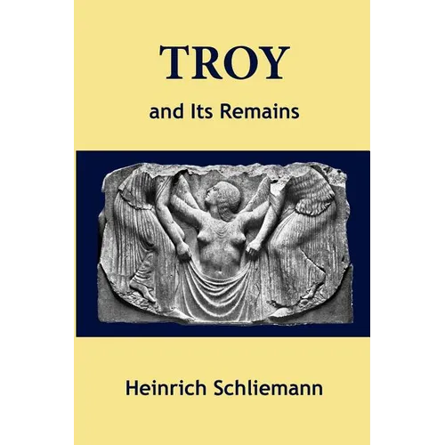 Troy and Its Remains