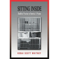 Sitting Inside: Buddhist Practice in America's Prisons
