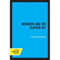 Mergers and the Clayton ACT