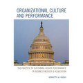 Organizational Culture and Performance: The Practice of Sustaining Higher Performance in Business Merger & Acquisition
