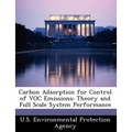Carbon Adsorption for Control of Voc Emissions: Theory and Full Scale System Performance