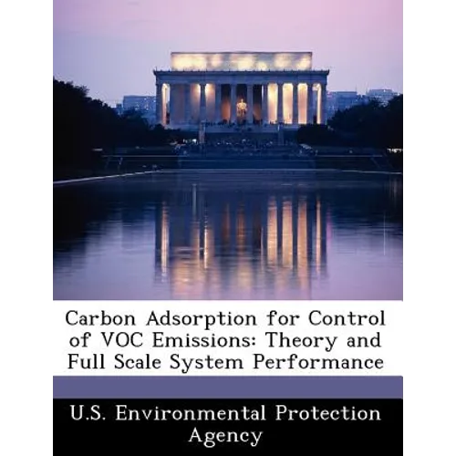 Carbon Adsorption for Control of Voc Emissions: Theory and Full Scale System Performance