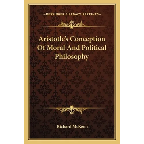 Aristotle's Conception Of Moral And Political Philosophy