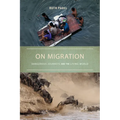 On Migration: Dangerous Journeys and the Living World