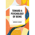 Toward a Psychology of Being
