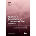 Advances in Remediation of Contaminated Sites: Volume I