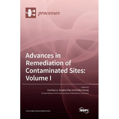 Advances in Remediation of Contaminated Sites: Volume I