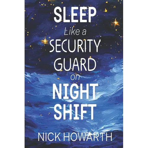 Sleep Like a Security Guard on Night Shift
