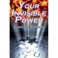 Your Invisible Power: Genevieve Behrend's Classic Law of Attraction Guide to Financial and Personal Success, New Thought Movement