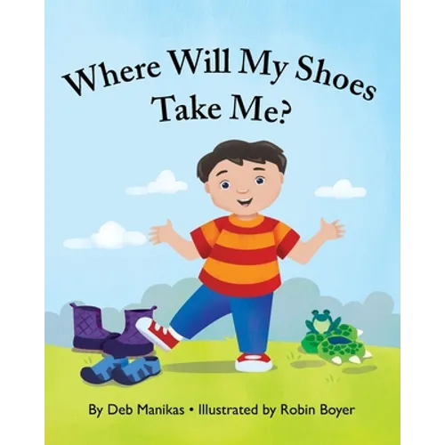 Where Will My Shoes Take Me? - Paperback